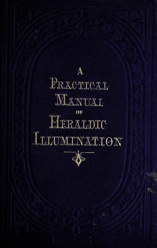 A practical manual  of heraldry and of heraldic illumination.jpg