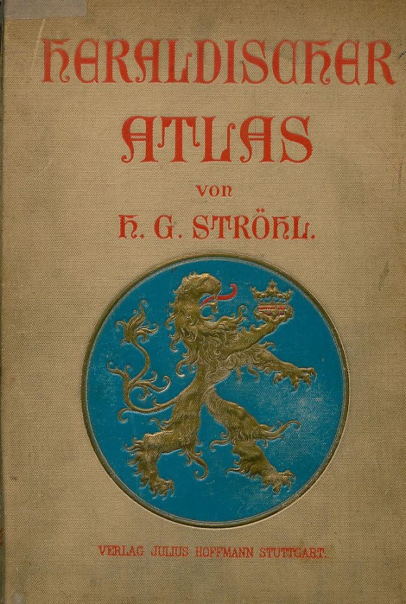 Heraldischer Atlas; eine Sammlung von heraldischen Musterblättern für Künstler, Gewerbetreibende, sowie für Freunde der Wappenkunde.jpg